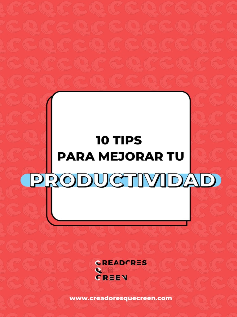 10 TIPS PARA MEJORAR TU PRODUCTIVIDAD. Def | PDF