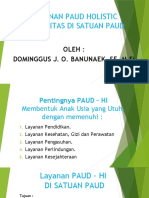 Layanan Paud Holistic Integritas Di Satuan Paud: Oleh: Dominggus J. O. Banunaek, Se, M.Si