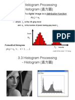 3.3 Histogram Processing - Histogram (直⽅圖) : - Histogram of a digital image is a distribution function h (r) = n