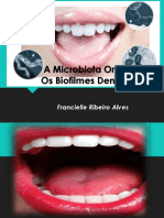 A Microbiota Oral & Os Biofilmes Dentários: Francielle Ribeiro Alves