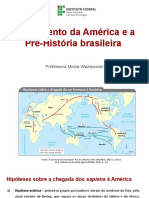 Povoamento Da América e A Pré-História Brasileira: Professora Monia Wazlawoski