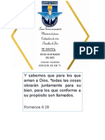 Y Sabemos Que para Los Que Aman A Dios, Todas Las Cosas Obrarán Juntamente para Su Bien, para Los Que Conforme A Su Propósito Son Llamados