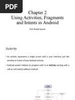 Using Activities, Fragments and Intents in Android: Prof. Shardul Agravat