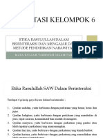 Presentasi Kelompok 6: Etika Rasulullah Dalam Berinteraksi Dan Mengajar Dan Metode Pendidikan Nabawiyah