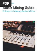 Music Mixing Guide: 6 Steps To Making Better Mixes