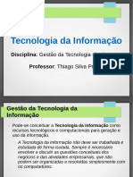 Disciplina: Gestão Da Tecnologia de Sistemas Professor: Thiago Silva Prates