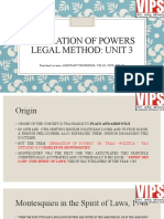 Separation of Powers Legal Method: Unit 3: Kanchan Lavania, Assistant Professor, VSLLS, Vips, Delhi