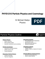 PHYS1210 Particle Physics and Cosmology: DR Michael Gladys Physics
