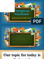 Multiplying Polynomials: Presented By:Aiver B. Belga