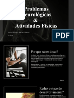 Problemas Neurológicos & Atividades Físicas: Enzo, Gustavo, Rafael, Márcio. 3º E.M