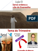 O Servo Ordena A Pregação Do Evangelho