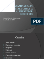 Contaminarea Cu Metale Grele A Alimentelor Mercurul: Student: Stanoiu Robert-Lucian Anul IV, Gr. 1b CEPA