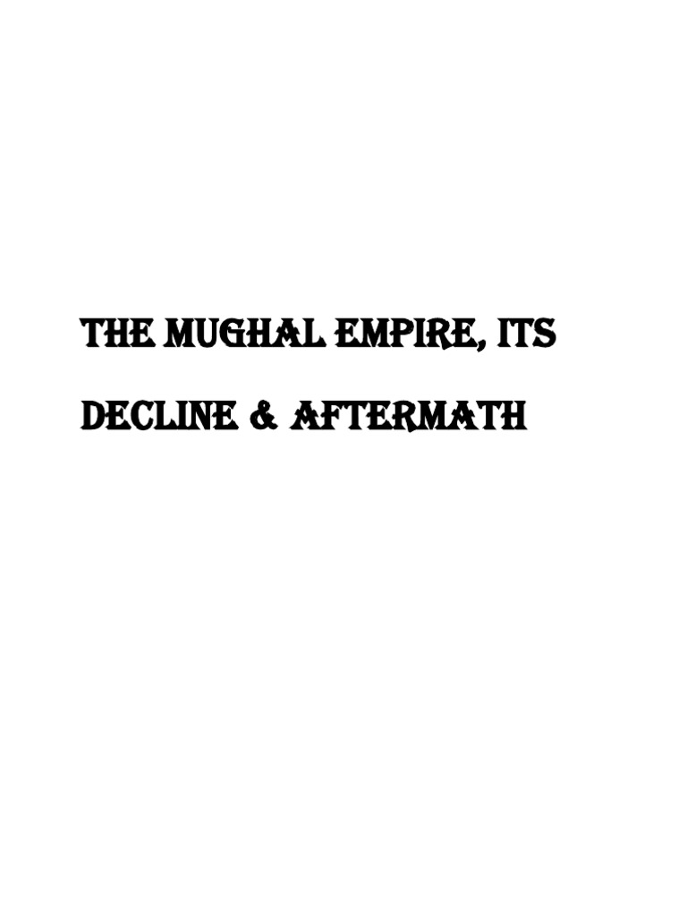 Decline of the Mughal Empire Factors | PDF | Mughal Empire | East India ...