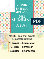 Klinik Bahasa Melayu 2012: Membina Ayat