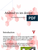 Android Vs Ios Design: Presented by Biraj Bhatya2 Sem