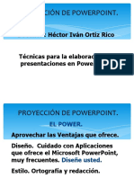 Proyección de Powerpoint.: Docente: Héctor Iván Ortiz Rico Técnicas para La Elaboración de Presentaciones en Powerpoint