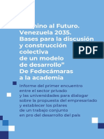 "Camino Al Futuro. Venezuela 2035. Bases para La Discusión y Construcción Colectiva de Un Modelo de Desarrollo" de Fedecámaras A La Academia