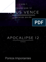 Apocalipse 12 L I Ç Ã o 1: Jesus Vence