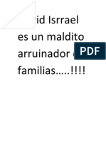 David Isrrael Es Un Maldito Arruinador de Familias