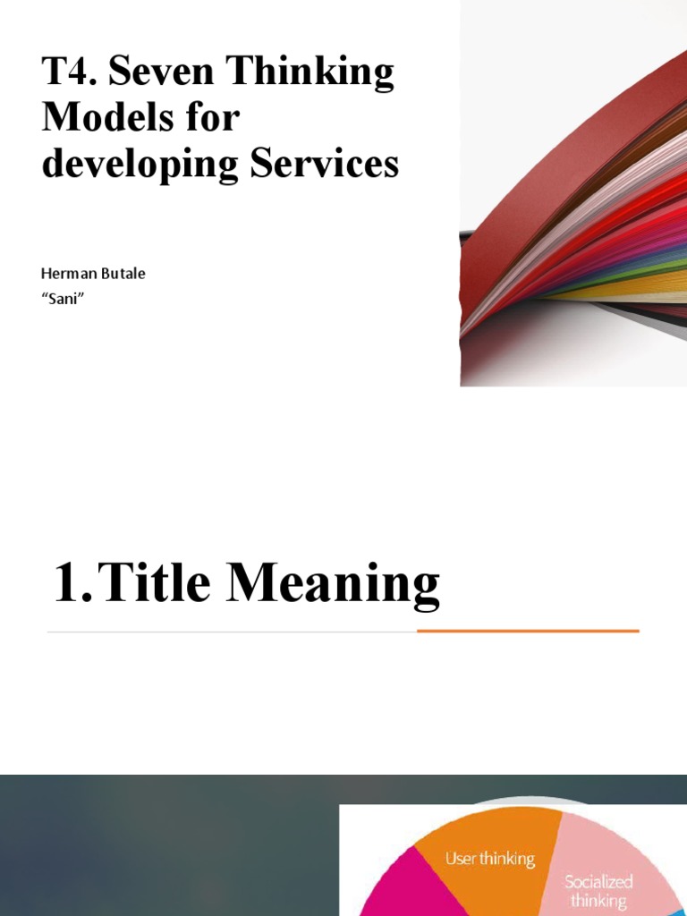 Seven Thinking Models For Developing Services Herman Butale "Sani