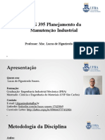 ENG 395 Planejamento Da Manutenção Industrial: Professor: Msc. Lucas de Figueiredo Soares