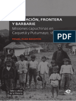 Civilización, Frontera Y Barbarie: Misiones Capuchinas en Caquetá y Putumayo, 1893-1929