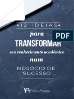 Felipe Asensi 12 Ideias para Transformar Seu Conhecimento Academico Num Negocio de Sucesso