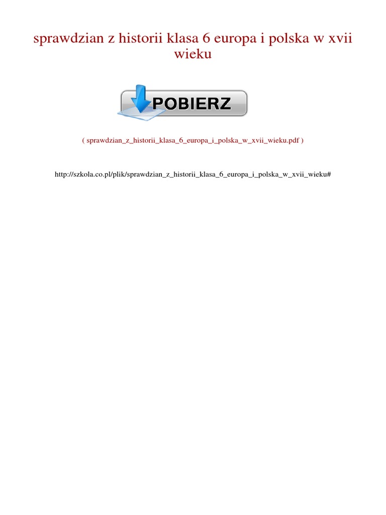 Sprawdzian Z Historii Klasa 6 Sprawdzian Z Historii Klasa 6 Europa I Polska W Xvii Wieku | PDF