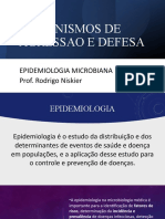 Mecanismos de Agressao E Defesa: Epidemiologia Microbiana Prof. Rodrigo Niskier