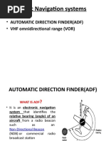 Basic Navigation Systems: - Automatic Direction Finder (Adf) - VHF Omnidirectional Range (VOR)