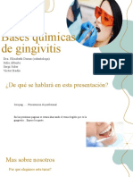 Bases Quìmicas de Gingivitis: Dra. Elizabeth Duran (Odontologa) Julio Alberto Sergi Soler Victor Badia