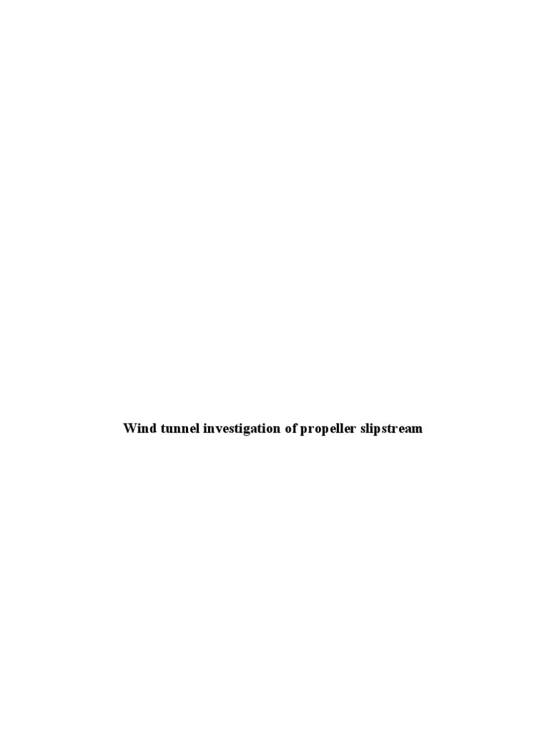 Propeller Slipstream Analysis | PDF | Wind Tunnel | Thrust