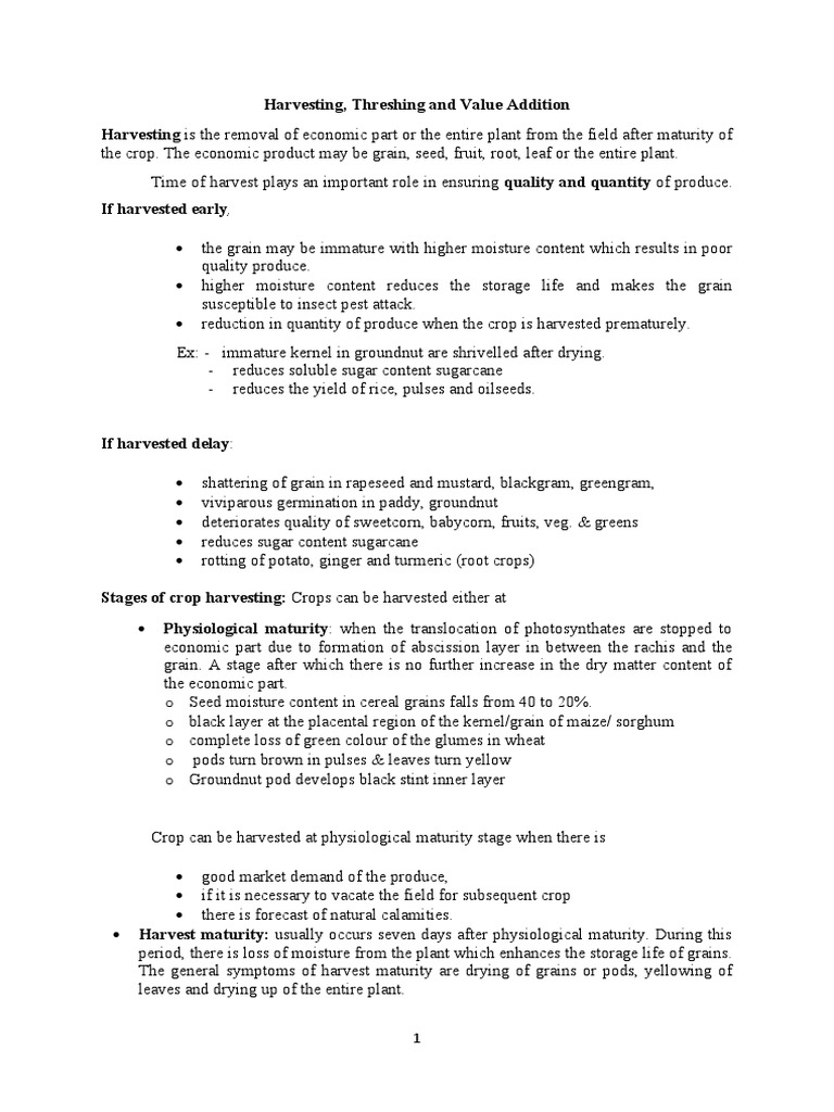 Harvesting threshing and value addition harvesting is the removal of