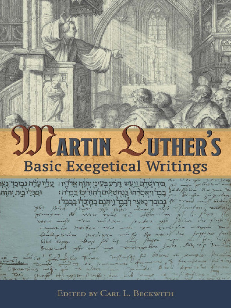 Martin Luther's Basic Exegetical Writings | PDF | Justification ...