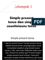 Kelompok 1: Simple Present Tense Dan Simple Countiniouns Tense