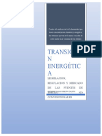 Transició N Energétic A: Legislacion, Regulacion Y Mercado de Las Fuentes de Enrgia NO Convencionales