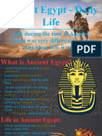 Ancient Egypt - Daily Life: Life During The Time of Ancient Egypt Was Very Different To Now! Any Ideas How It Was?