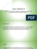 Past Perfect: Objetivo: Al Finalizar La Unidad, El Alumno Será Capaz de Usar El Pasado Perfecto en Acciones Cotidianas