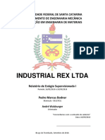 Universidade Federal de Santa Catarina Departamento de Engenharia Mecânica Graduação em Engenharia de Materiais Industrial Rex Ltda