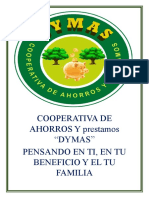 Cooperativa de AHORROS Y Prestamos "Dymas" Pensando en Ti, en Tu Beneficio Y El Tu Familia