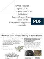 Space Frames Span 20 M HT More Than 10 M Types of Space Frames 1 Case Study Connections/support/joinery Material
