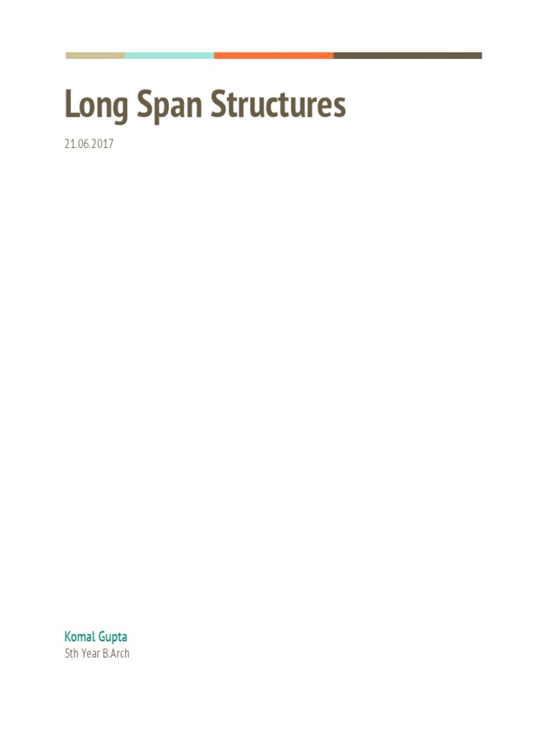 Long Span Structures: Komal Gupta | PDF | Truss | Beam (Structure)