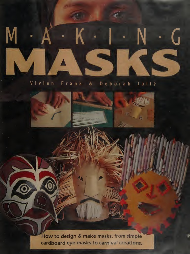 Vivien Frank and Deborah Jaffe - Making Masks | PDF | Mask