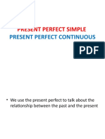 PRESENT PERFECT SIMPLE and CONTINUOUS