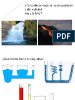 1.¿en Que Estado Físico de La Materia Se Encuentran El Agua y La Lava Del Volcán? 2.¿qué Hacen El Río y La Lava?