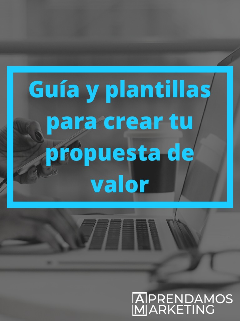 Guía y Plantillas para Crear Tu Propuesta de Valor-2020 | PDF ...