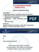 Perilaku Organisasi Bisnis Minggu Ke 3: Bahan Kajian: Sikap Dan Kepuasan Kerja