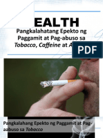 HEALTH 5 - Q3 Lesson 5 Pangkalahatang Epekto NG Paggamit at Pag-Abuso Sa Tobacco, Caffeine at Alcohol