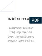 Institutional Theory of Art: Main Proponents: Arthur Danto Others: T. J. Diffey (1969), Timothy