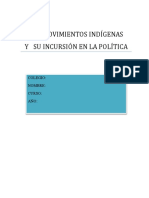 Los Movimientos Indigenas Y Su Incursion en La Politica: Colegio: Nombre: Curso: Año
